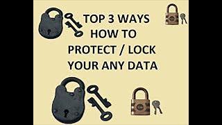 TOP 3 WAYS || HOW TO PROTECT/LOCK YOUR DATA || EASIEST WAY | All Win 7,8,8.1,10