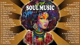 Soul Music Of The 70's 80's 90's - Best Old School Soul Music - Greatest Soul Songs Of All Time