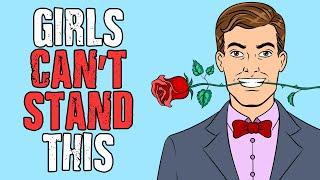 7 Types of Guys That Girls Can’t Stand