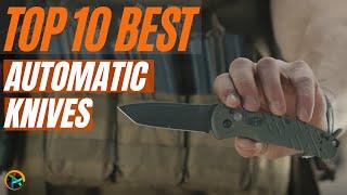 BEST AUTOMATIC KNIFE ❗ TOP 10 BEST AUTOMATIC SWITCHBLADES KNIVES MUST ADD TO SURVIVAL LIST