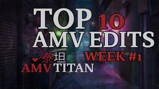 [AMV Contest] TOP 10 AMV Edits This Week  | AMV Week #1