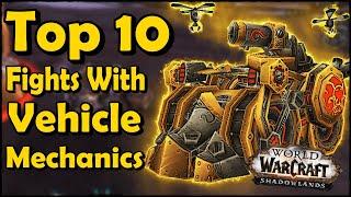 Top 10 Fights With Vehicle Mechanics in WoW