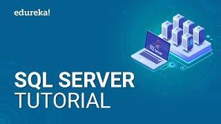 SQL Server Tutorial For Beginners | Microsoft SQL Server Tutorial | SQL Server Training | Edureka