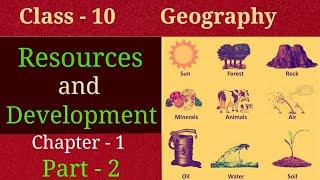 Resources and Development class 10 | Class 10 Geography chapter 1 | geography class 10 chapter 1