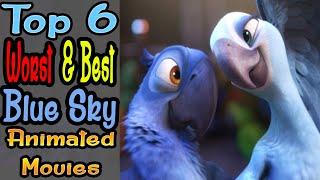 6 Worst/Best Blue Sky Animated Movies 