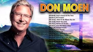 God Is Good All The Time Don Moen Best Christian Songs