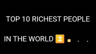 TOP 10 RICHEST PEOPLE IN THE WORLD 2020