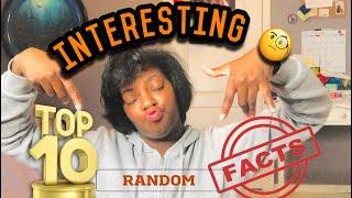 Top 10 Random Facts About Me (Very Interesting) 