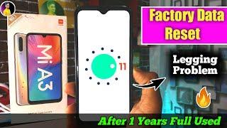 After 1Year Use!!! Android 11 Update MI A3 Factory Data Reset || Legging Problem Mi A3 |