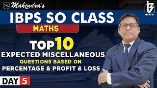 Top 10 | Misc Questions | Profit Loss | Percentage | Maths | By Saif Mahendras | IBPS SO Class