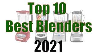 Top 10 Best Blenders of 2021 Reviews At Every Price Point