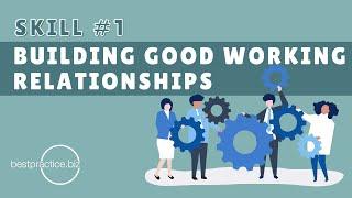 Top 10 Skills For A New Manager | Number 1 | Building Good Working Relationships With People