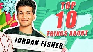 Top 10 Things You NEED To Know About JORDAN FISHER | John Ambrose McClaren | TATBILB 2 | Stardom