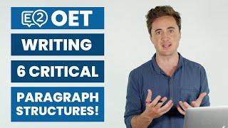 E2 OET Writing - 6 Critical Paragraph Structures