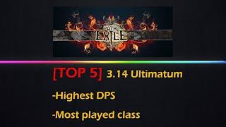 [3.14 POE] Top 5 highest DPS & class played - 1 Month into Ultimatum