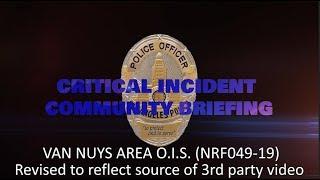 REVISED  Van Nuys Area OIS 10-17-2019 (NRF049-19) To reflect source of 3rd party video