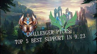 Challenger Picks: Top 5 Best Support in 9.23 [League of Legends Pre-Season]