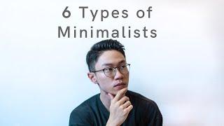 6 Types Of Minimalists