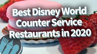 The BEST Disney World Counter Service Restaurants in 2020!