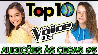 ♫ TOP 10 MELHORES AUDIÇÕES ÀS CEGAS 5 - THE VOICE KIDS BRASIL 02/02 LÍVIA CORREA, GIOVANNA DINIZ