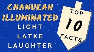 Chanukah Illuminated: Top 10 Facts