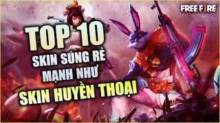 Free Fire | TOP 10 Skin Súng Rẻ Nhưng Mạnh Không Kém Skin Huyền Thoại 2020 | Rikaki Gaming