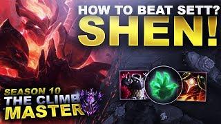 HOW TO BEAT SETT? SHEN! - Season 10 Climb to Master | League of Legends