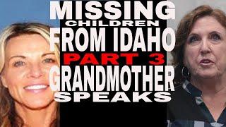 Missing Idaho Children - part 3 - Grandmother Speak Up Kay Woodcock [CC] HD