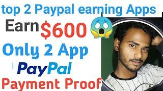 Top 2 Paypal Cash Earning Apps In India 2020 || Paypal Earn Money 2020 With payment proof worldwide