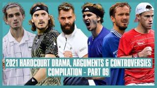 Tennis Hard Court Drama 2021 | Part 09 | I Gonna Sue for 10 Million | Tell Him to Shut Up His Mouth!