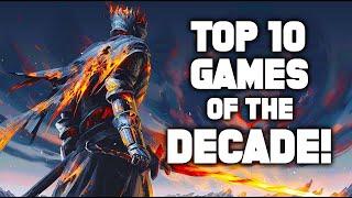 Top 10 Games From the Last Decade(Slight Language)