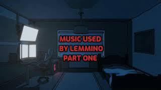 Music Used by Lemmino -- Part One