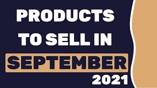 Top 10 Trending Products to Sell in September 2021