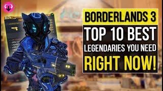 Borderlands 3 - 10 Best Legendaries You NEED RIGHT NOW (Best BL3 Legendaries)