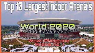 Top 10 largest Indoor Arenas in the World