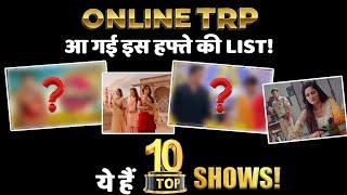 ONLINE TRP : Here's The List of Top 10 Shows of This Week!