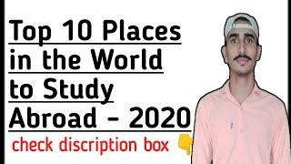 Top 10 Places in the World to Study Abroad - 2020