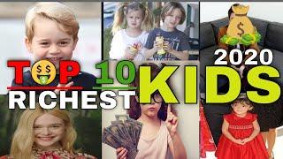 TOP TEN RICHEST KIDS IN THE WORLD 2020