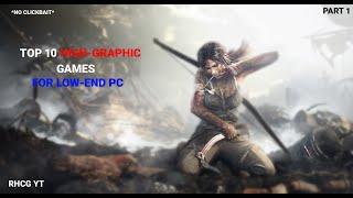 Top 10 *High Graphic* Games for "Low-End PC"(2gb RAM / 512 MB VRAM / Intel HD Graphics)