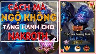 Cách mà Ngộ Không hành Nakroth Và Build đồ 5phút Full Chí Mạng của TOP.1 Ngộ Không