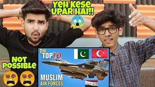 Indian Reaction On The Top 10 Muslim Air Forces | AR Reactions