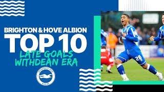 Top 10 Late Goals: Withdean Era