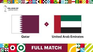 Qatar v United Arab Emirates | FIFA Arab Cup Qatar 2021 Quarter-Final | Full Match