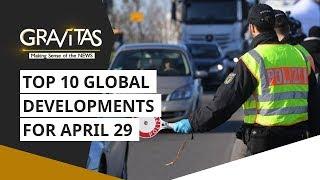 Gravitas: Coronavirus: Top 10 global developments for April 29
