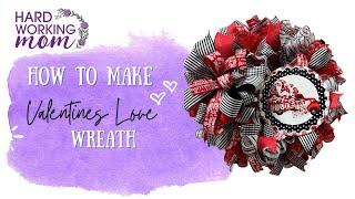 How to make Woodland Ruffle Valentines Wreath| Hard Working Mom| Love you & me wreath kit| Method 2