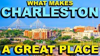 CHARLESTON, SOUTH CAROLINA  Top 10 - What makes this a GREAT place!