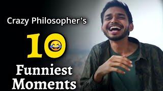 Top 10 Funniest Moments of Crazy Philosopher