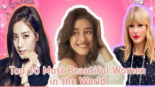 TOP 10 MOST BEAUTIFUL WOMEN IN THE WORLD 2020