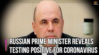 Russian prime minister testing positive for coronavirus