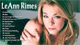 Leann Rimes Greatest Hits Playlist - Leann Rimes Best Songs Country Hits